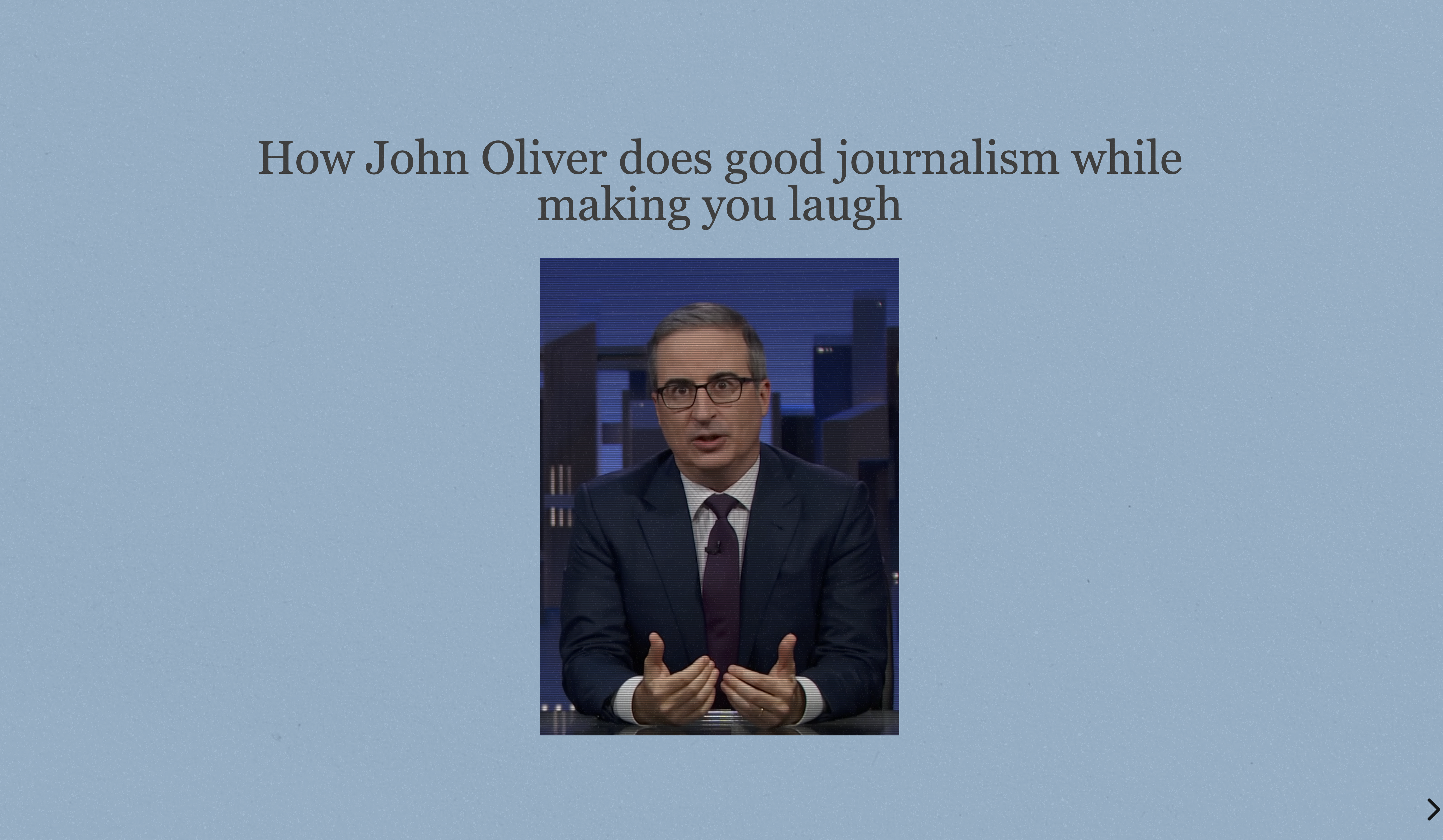 thumbnail for How John Oliver does good journalism while making you laugh